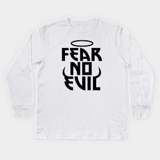 Fear no evil Kids Long Sleeve T-Shirt